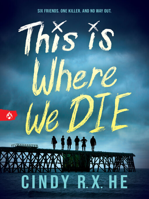 Title details for This Is Where We Die by Cindy R. X. He - Available